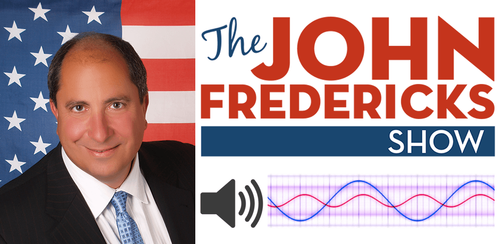 Listen Live to John Fredericks Radio Show